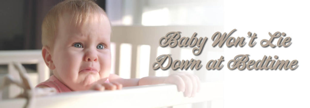 baby won't lie down at bedtime